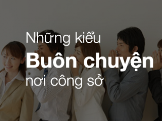 Những kiểu "buôn chuyện" nơi công sở